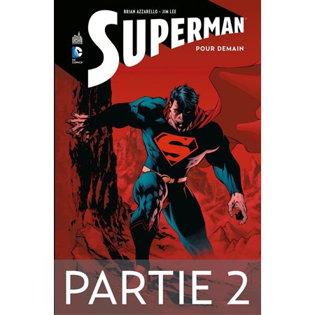Superman - Pour demain - Partie 2