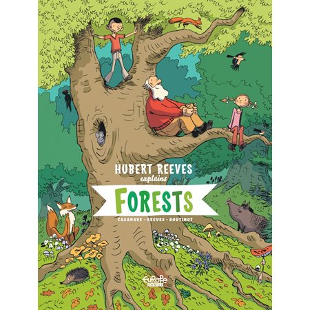 Hubert Reeves Explains - Volume 2 - Forests
