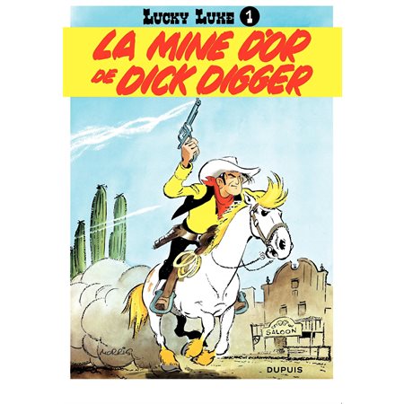Lucky Luke - Tome 1 - LA MINE D'OR DE DICK DIGGER