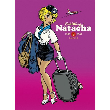 Natacha - L'intégrale - tome 6 (1997-2007)