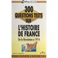 300 questions tests sur l'histoire de France. De la Révolution à 1914