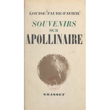 Souvenirs sur Guillaume Apollinaire
