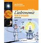 L'astronomie facile et amusante pour les 8-12 ans – Nouvelle édition