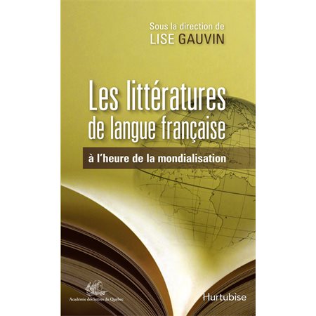 Les Littératures de langue française à l'heure de la mondialisation