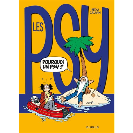 Les Psy - Tome 17 - Pourquoi un psy ?