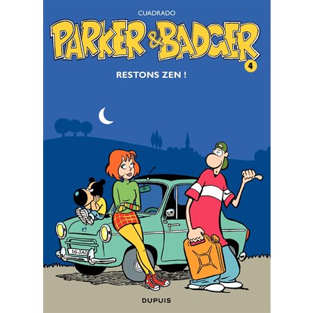 Parker et Badger - tome 4 - Restons zen !
