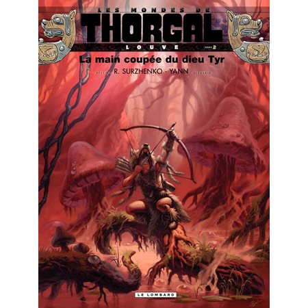 La main coupée du dieu Tyr, Tome 2, Louve, Les mondes de Thorgal