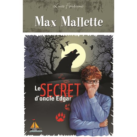 Max Mallette Le secret d'oncle Edgar