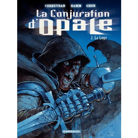 La Conjuration d'Opale - tome 2 - La Loge