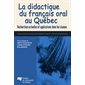 La didactique du français oral au Québec