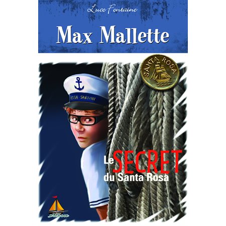 Max Mallette Le secret du Santa Rosa