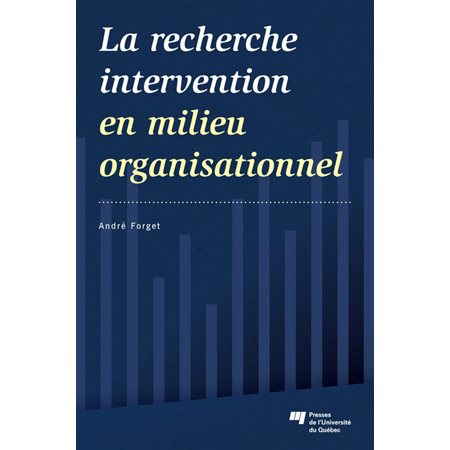 La recherche intervention en milieu organisationnel