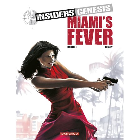 Insiders Genesis - Tome 3 - Miami's Fever