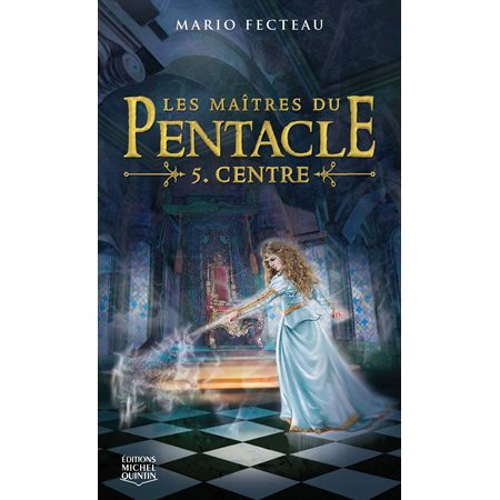 Les maîtres du Pentacle 5 - Centre