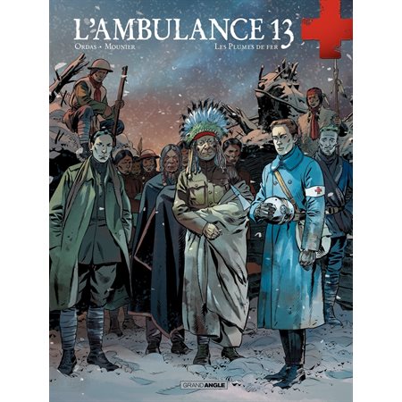 L'Ambulance 13 - Tome 5 - Les Plumes de fer