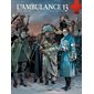 L'Ambulance 13 - Tome 5 - Les Plumes de fer