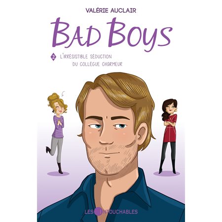 Bad Boys 02 : L'irrésistible séduction du collègue charmeur