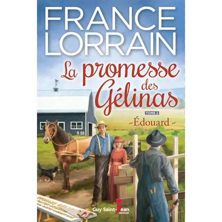 La promesse des Gélinas, tome 2