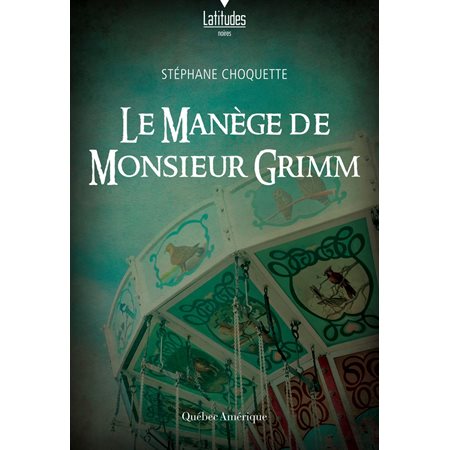 Le manège de monsieur Grimm