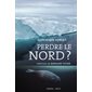 Perdre le nord ?