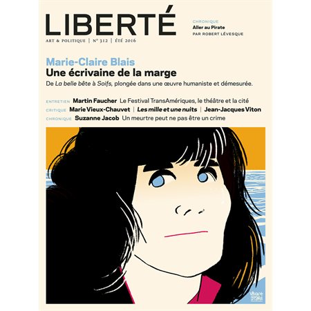 Revue Liberté 312 - Marie-Claire Blais Une écrivaine de la marge