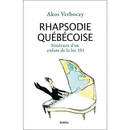 Rhapsodie québécoise: itinéraire d'un enfant de la loi 101