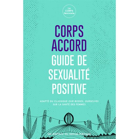 Corps accord; petit guide de sexualité positive