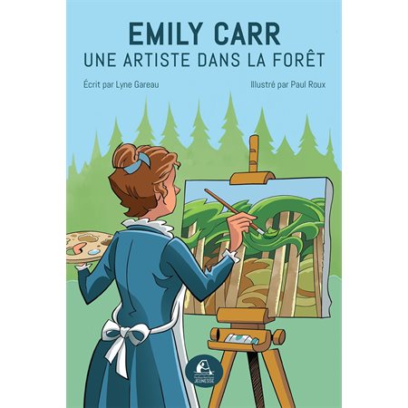Emily Carr: Une artiste dans la forêt, tome 1, Pacifique Nord-Ouest jeunesse