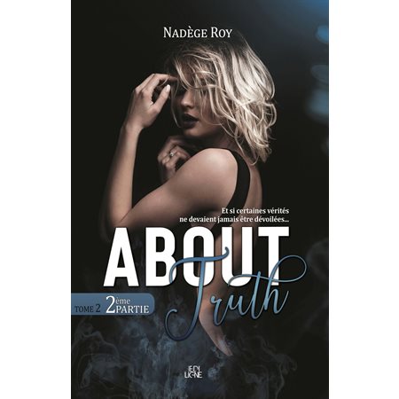 About Truth, 2e partie, tome 2,  About