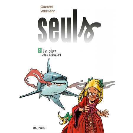Le clan du requin  /  Tome 3, Seuls