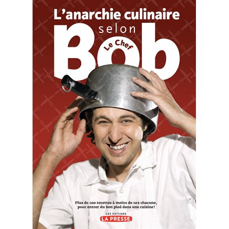 L'anarchie culinaire selon Bob Le Chef