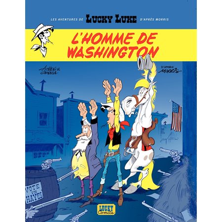Les aventures de Lucky Luke d'après Morris - tome 3 - L'homme de Washington