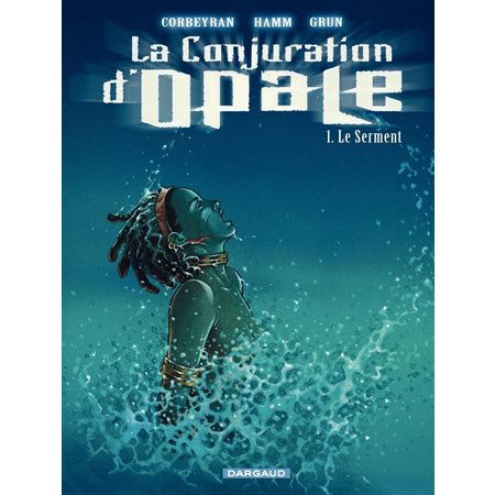 La Conjuration d'Opale - tome 1 - Le Serment