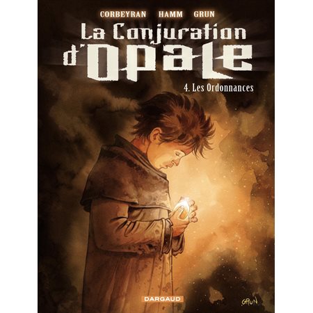 La Conjuration d'Opale - tome 4 - Les ordonnances