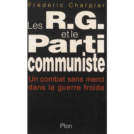 Les RG et le Parti communiste