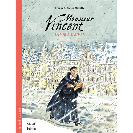 Monsieur Vincent - tome 1 - La vie à sauver