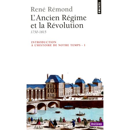 Introduction à l'histoire de notre temps. L'Ancien Régime et la Révolution (1750-1815)
