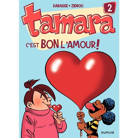 Tamara - tome 2 - C'est bon l'amour !