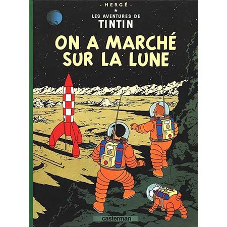 On a marché sur la lune  /  Tome 17, Les aventures de Tintin