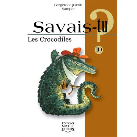 Les crocodiles : Savais-tu 10
