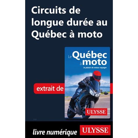Circuits de longue durée au Québec à moto
