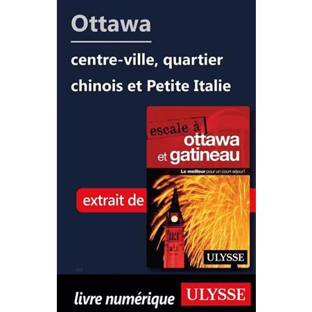 Ottawa: centre-ville, quartier chinois et Petite Italie