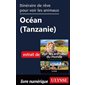 Itinéraire de rêve pour voir les animaux - Océan (Tanzanie)