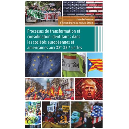 Processus de transformation et consolidation identitaires dans les sociétés européennes et américaines aux XXe-XXIe siècles