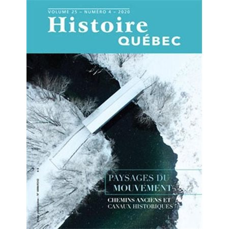Histoire Québec. Vol. 25 No. 4,  2020