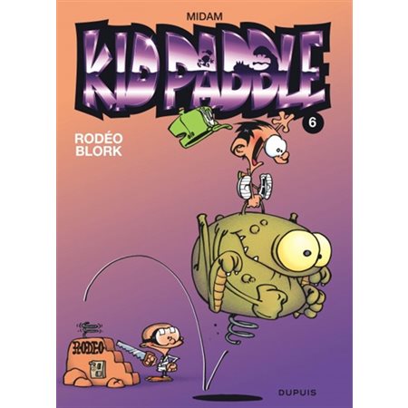 Rodeo blork  /  tome 6 Kid Paddle