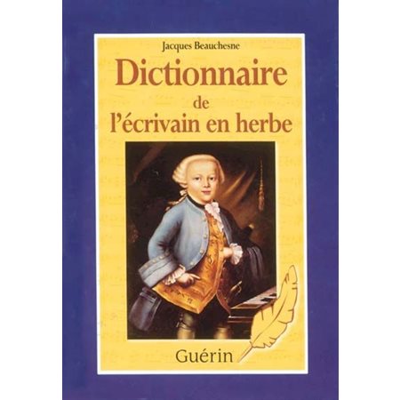 Dictionnaire de l'écrivain en herbe