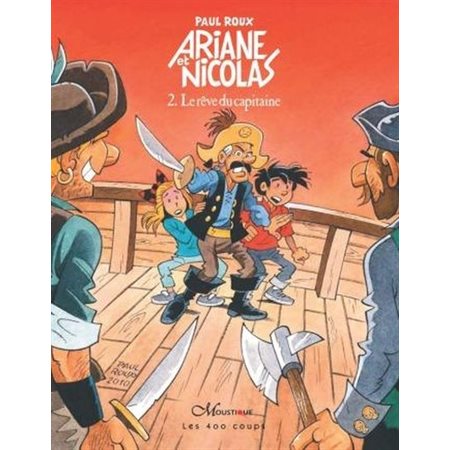 Ariane et Nicolas 02 : Le rêve du capitaine