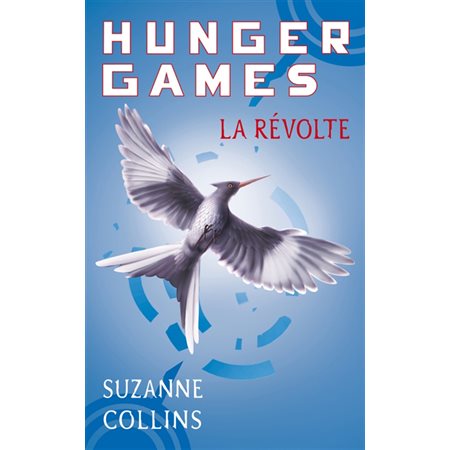La révolte  /  Tome 3, Hunger games