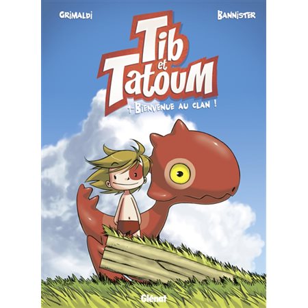 Bienvenue au Clan !  /  tome 1, Tib & Tatoum
